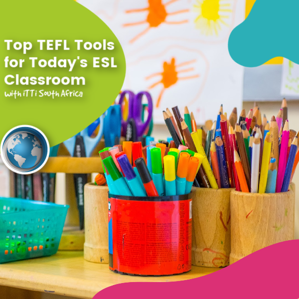 You are currently viewing Top TEFL Tools for Today’s ESL Classroom