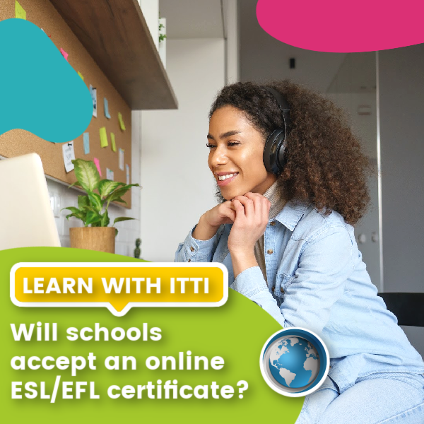You are currently viewing Do Schools Accept an Online TEFL Certificate?