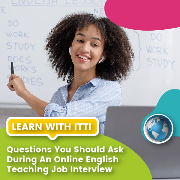 You are currently viewing Questions You Should Ask During an Online English Teaching Job Interview