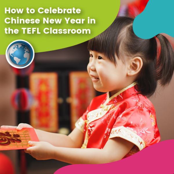 You are currently viewing How to Celebrate Chinese New Year in the TEFL Classroom