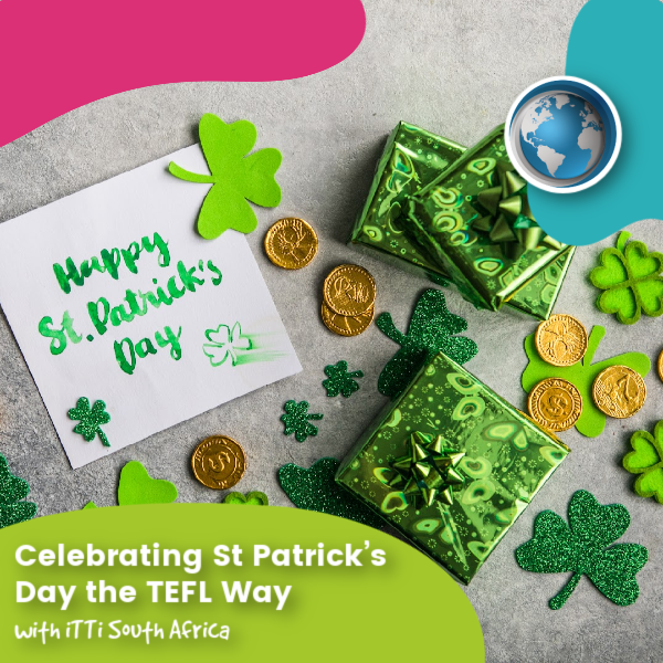 Read more about the article Celebrating St Patrick’s Day the TEFL Way