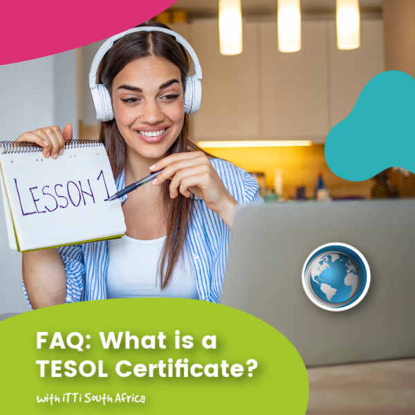 You are currently viewing FAQ: What is a TESOL Certificate?