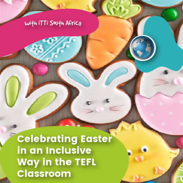 You are currently viewing Celebrating Easter in an Inclusive Way in the TEFL Classroom