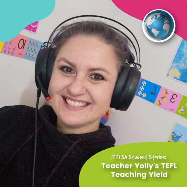 Read more about the article iTTi South Africa Student Stories: Teacher Yolly’s TEFL Teaching Yield
