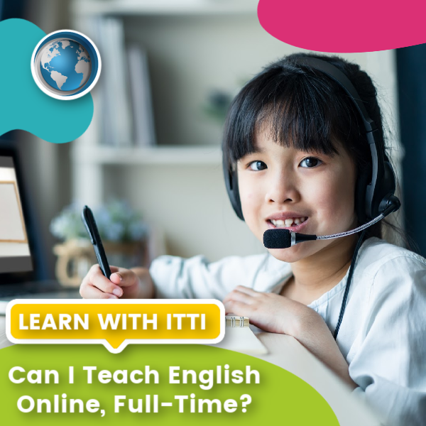 Read more about the article Can I Teach English Online, Full-Time?