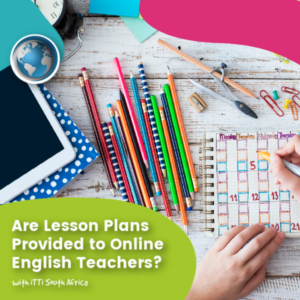 Read more about the article Are Lesson Plans Provided to Online English Teachers?
