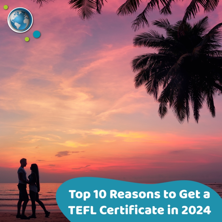 Read more about the article Top 10 Reasons to Get a TEFL Certificate in 2024